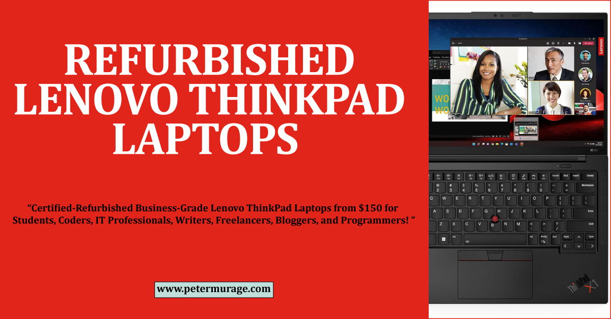 Best Refurbished Lenovo ThinkPad Laptop Deals - Peter Murage