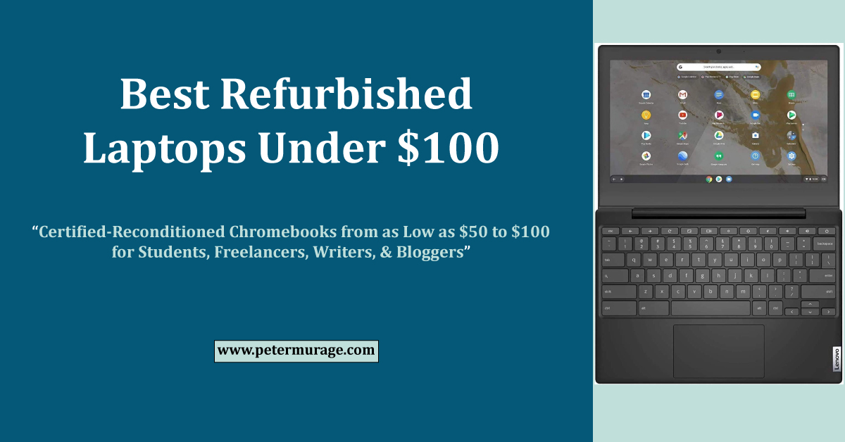 Refurbished Laptops Under $100 - Peter Murage