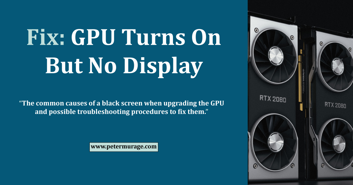 GPU Turns On, But No Display