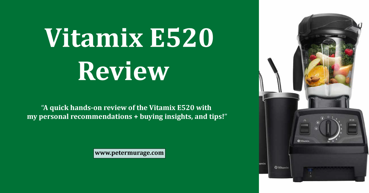 Vitamix E520 Review