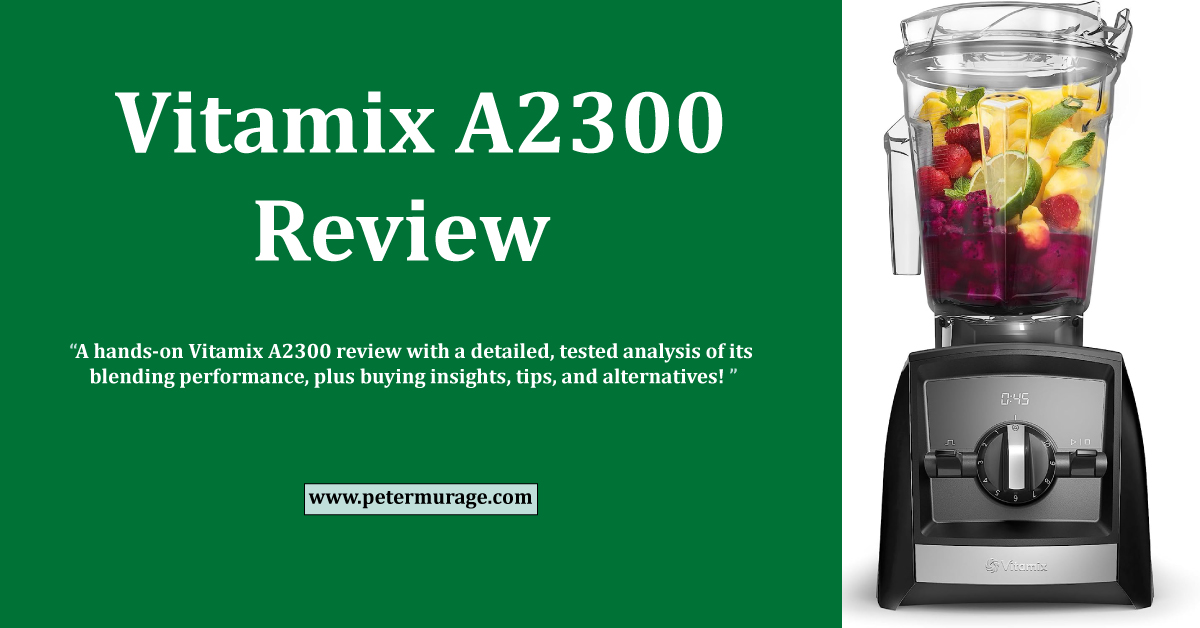 Vitamix A2300 Review