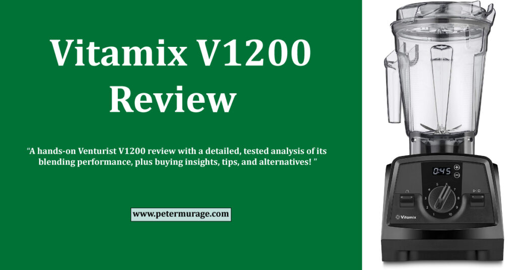 Vitamix V1200 Review