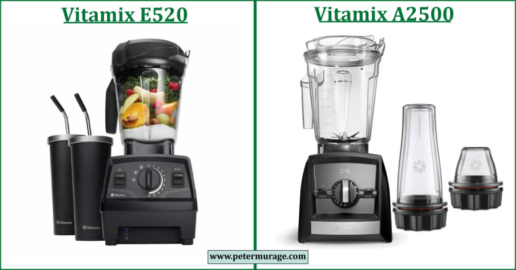 Vitamix E520 vs A2500 Comparison